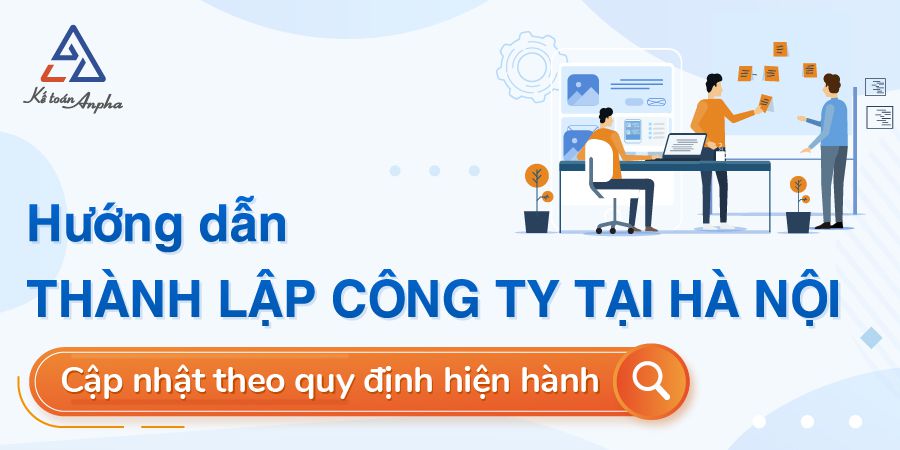 Hồ sơ, thủ tục thành lập công ty tại Hà&nbsp;Nội